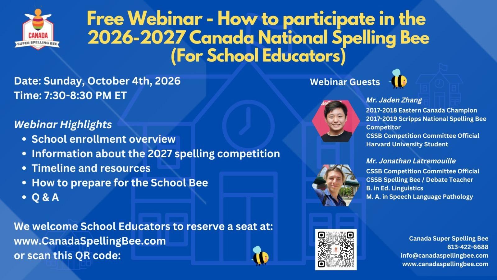 Free Webinar — How to participate in the 2026–2027 Canada National Spelling Bee (for School Educators). Sunday, October 4, 2026, 7:30–8:30 PM ET.